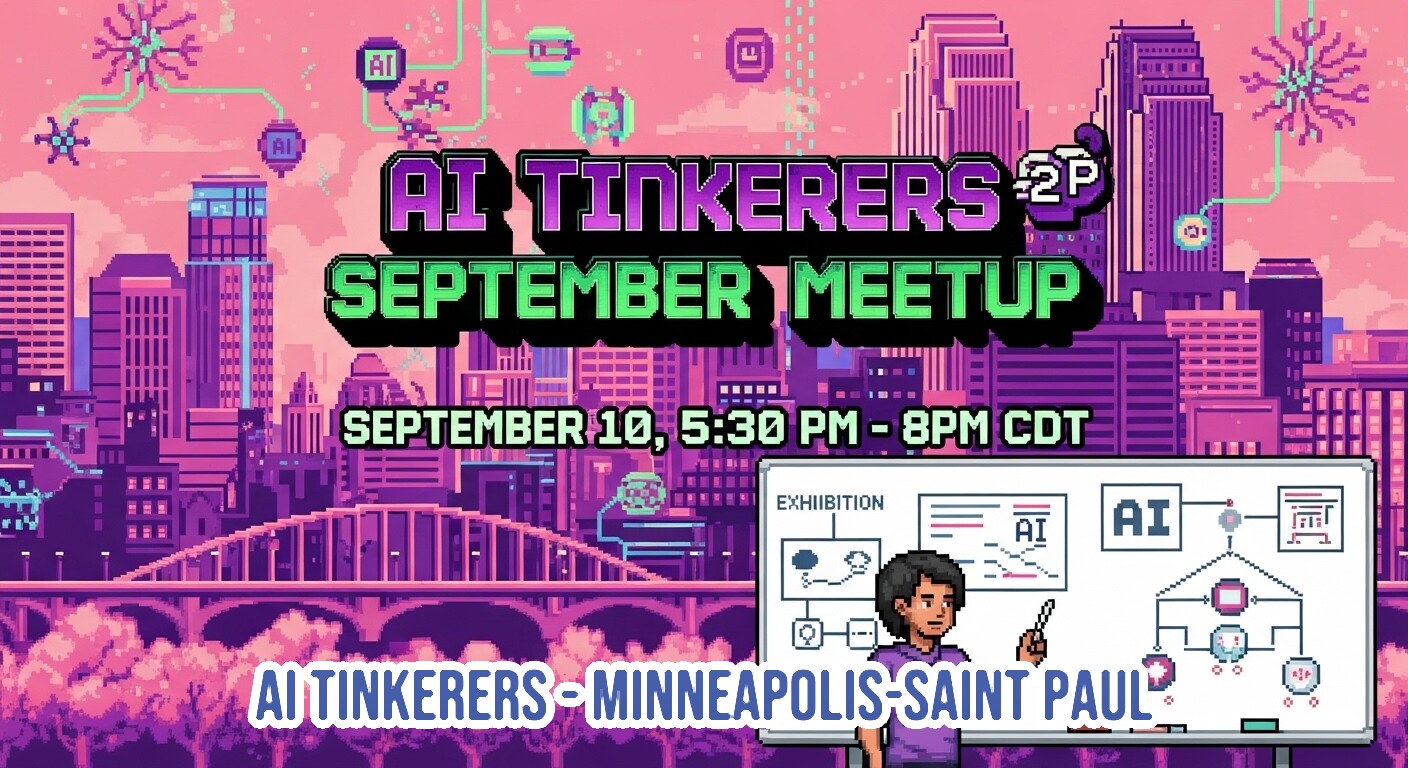 A vibrant pixel-art banner advertising the 'AI Tinkerers September Meetup', featuring a stylized cityscape in shades of purple and pink, with a character presenting on a whiteboard. Neural network-like elements float in the sky.. Text: AI TINKERERS 2P SEPTEMBER MEETUP SEPTEMBER 10, 5:30 PM - 8PM CDT EXHIBITION AI AI TINKERERS - MINNEAPOLIS-SAINT PAUL