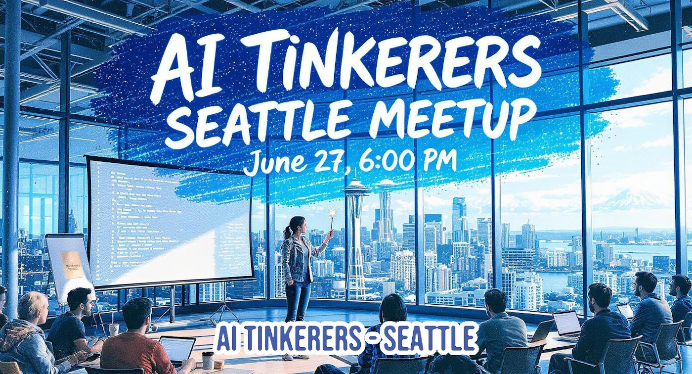 (Banner) The image is an event announcement banner featuring a photograph of an AI meetup in a modern office with a panoramic view of the Seattle skyline. Large, stylized text overlays the image, detailing the event name, date, and time. Text: AI TINKERERS SEATTLE MEETUP June 27, 6:00 PM AI TINKERERS - SEATTLE modern, informational, event poster-like, with a brush stroke effect for the main text background | Colors: #FFFFFF, #3366CC, #2E3A6D, #87CEEB, #B0C4DE Note: The image combines a photographic background with prominent, overlaid textual information about an event. Its design and content clearly serve the purpose of an advertisement or announcement, fitting the definition of a banner.