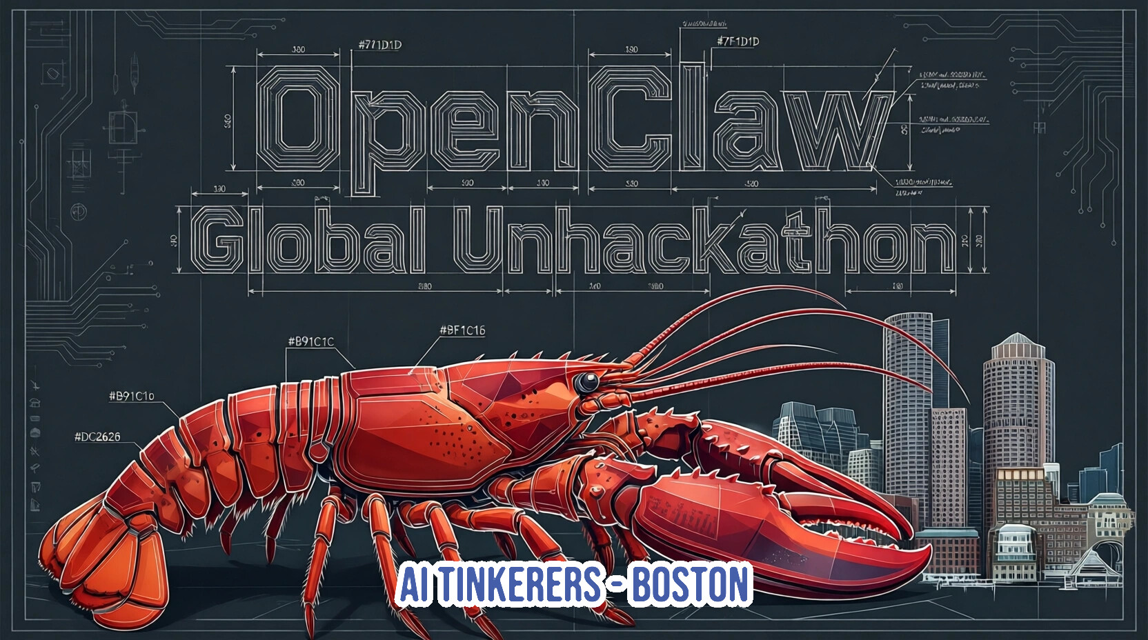 A promotional event banner for the 'OpenClaw Global Unhackathon' featuring a large red lobster against a city skyline, designed with a technical blueprint aesthetic.. Text: OpenClaw Global Unhackathon AI TINKERERS - BOSTON #771D1D #7F1D1D #B91C1C #9F1C16 #DC2626 330 560 500 530 530 1180 560 1080 280 280