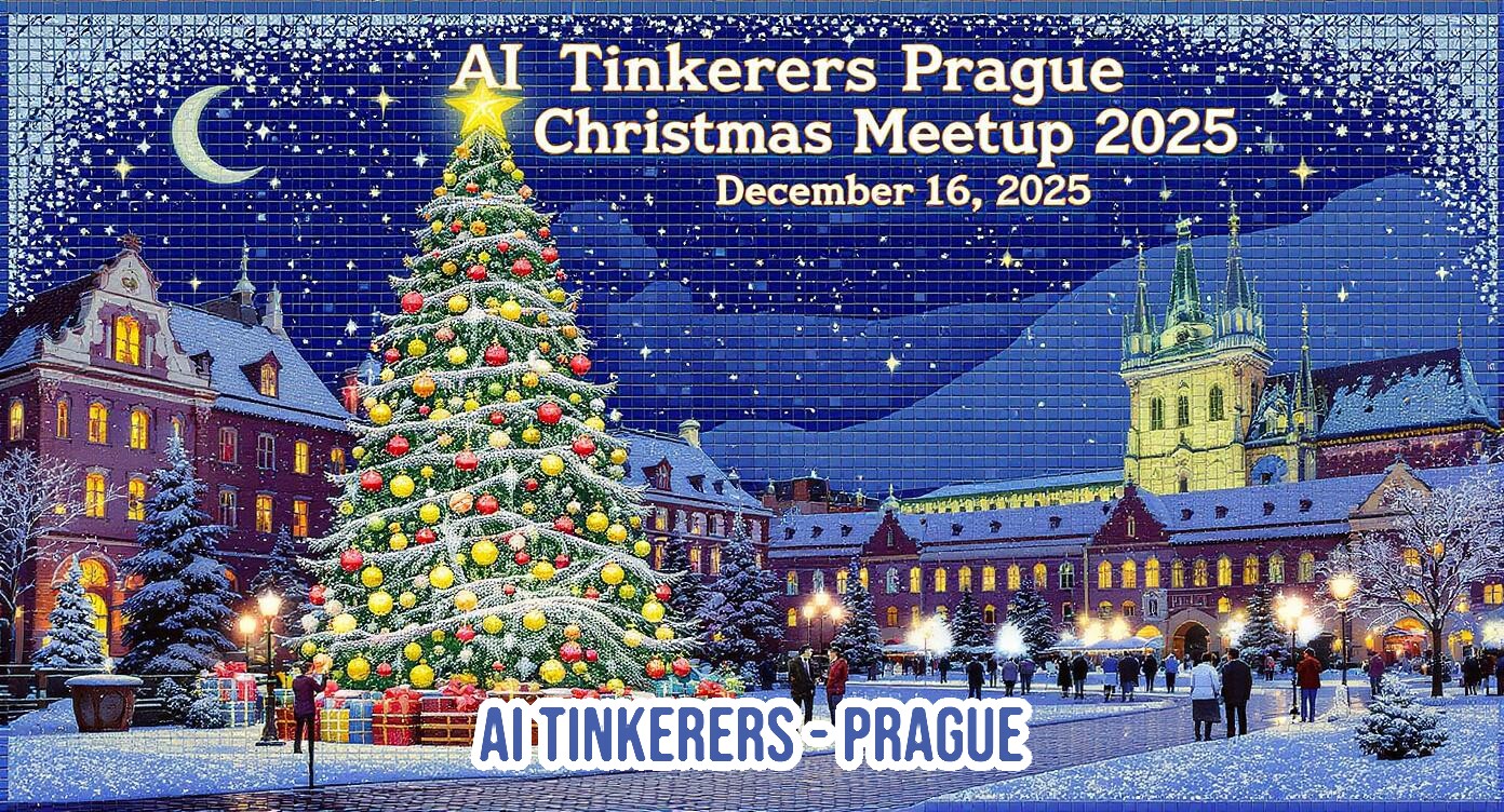 This is a stylized digital banner advertising the 'AI Tinkerers Prague Christmas Meetup 2025,' featuring a snowy, nighttime scene of a European city square with a large, decorated Christmas tree.. Text: AI Tinkerers Prague
Christmas Meetup 2025
December 16, 2025
AI TINKERERS - PRAGUE
