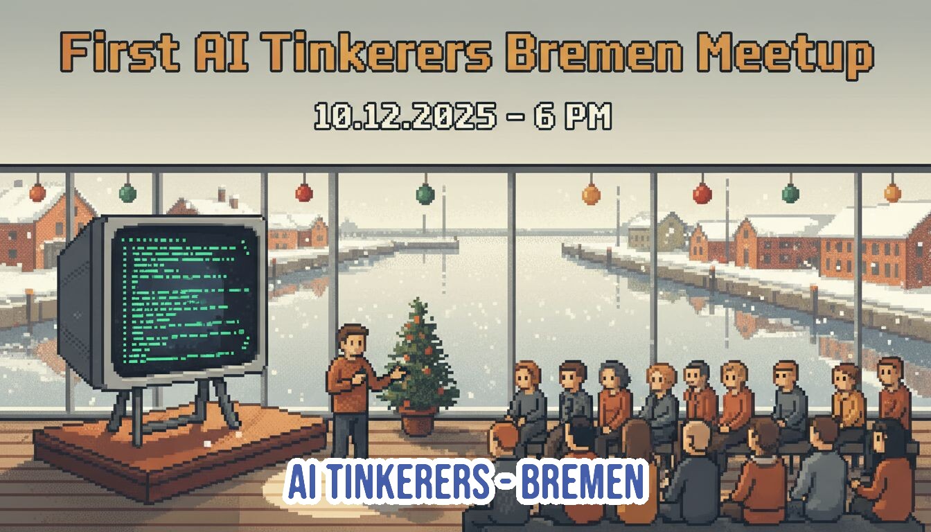 A pixel-art illustration promoting the 'First AI Tinkerers Bremen Meetup,' depicting a group of attendees listening to a speaker next to a large retro monitor, with a snowy harbor scene visible through a large window.. Text: First AI Tinkerers Bremen Meetup 10.12.2025 – 6 PM AI TINKERERS-BREMEN