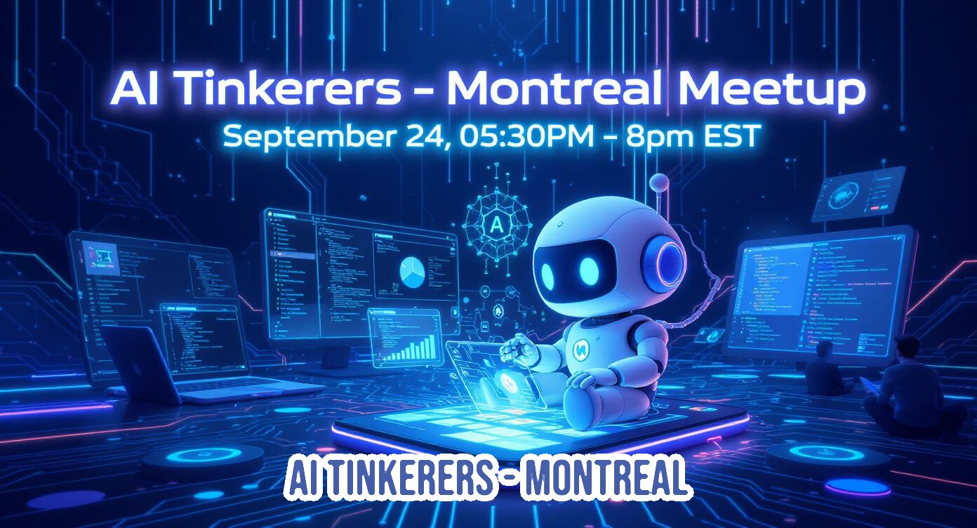 The image is a promotional banner for an 'AI Tinkerers - Montreal Meetup', featuring a futuristic digital landscape with a small robot, glowing circuit board patterns, and various digital screens. The overall aesthetic is dominated by blues and purples, conveying a tech-savvy and modern theme.. Text: AI Tinkerers - Montreal Meetup
September 24, 05:30PM - 8pm EST
AI TINKERERS-MONTREAL
