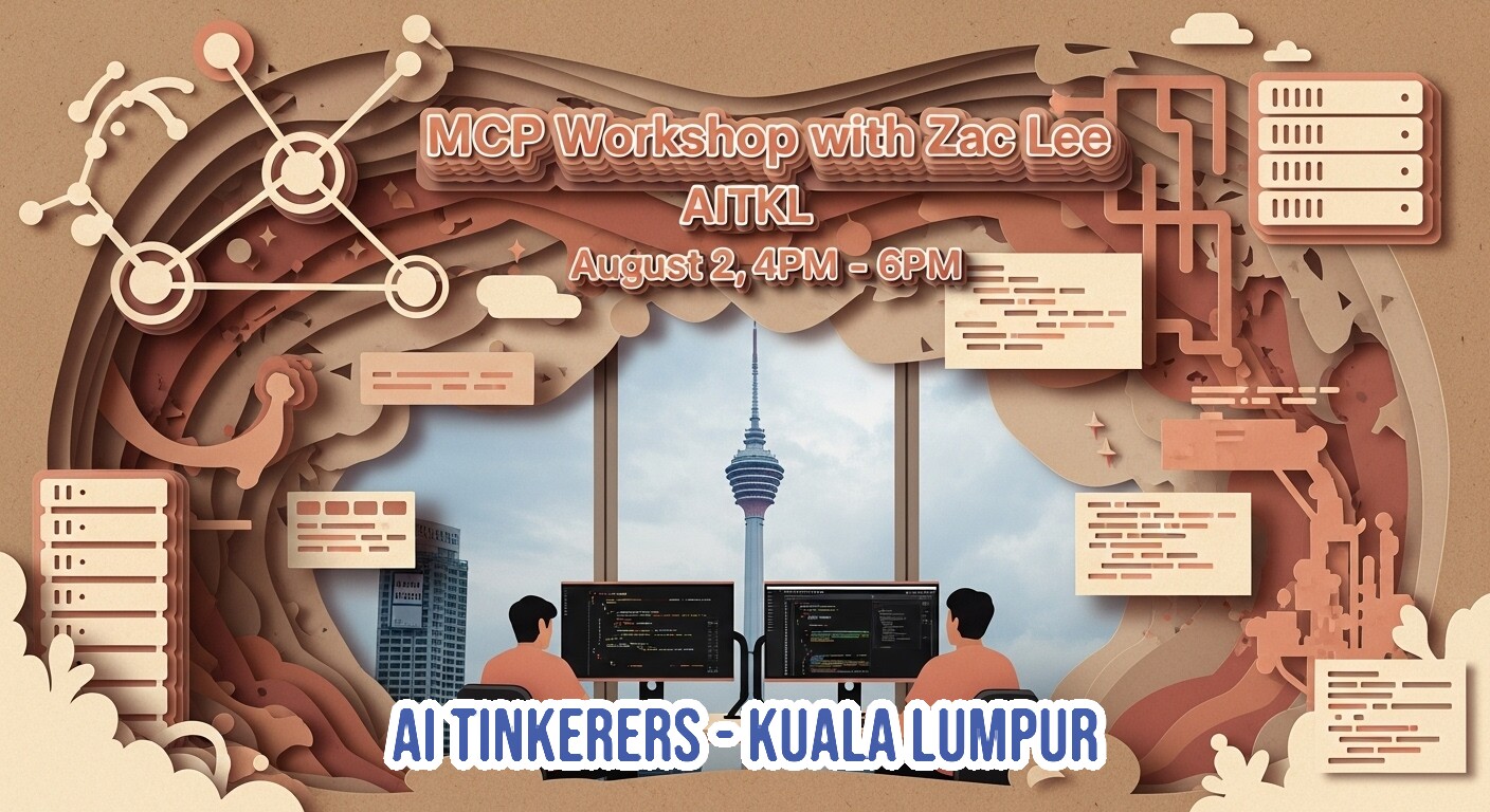 The image is a promotional banner for an 'MCP Workshop with Zac Lee' by 'AI Tinkerers - Kuala Lumpur', scheduled for August 2, 4PM - 6PM. It features a layered paper-cut style illustration with networking elements, servers, and two people working on computers, set against a window view of a city skyline with the KL Tower.. Text: MCP Workshop with Zac Lee
AITKL
August 2, 4PM - 6PM
AI TINKERERS - KUALA LUMPUR