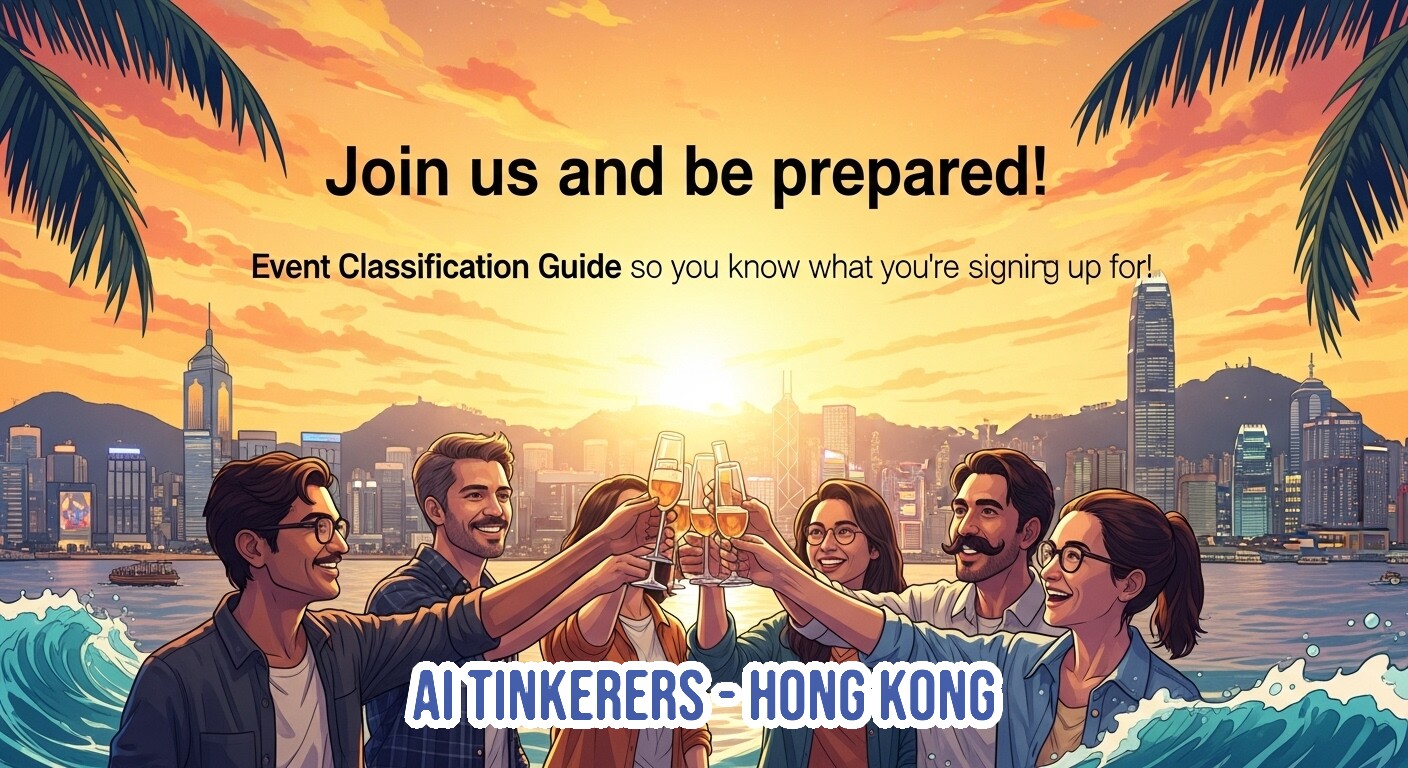 (Banner) A vibrant promotional banner featuring an illustration of six diverse individuals toasting with champagne glasses against a backdrop of the Hong Kong skyline at sunset. The image includes prominent text inviting viewers to an event and providing details. Text: Join us and be prepared! Event Classification Guide so you know what you're signing up for! AI TINKERERS - HONG KONG Illustrated, vibrant, with a modern cartoon or graphic novel aesthetic, characterized by clear outlines and rich colors. | Colors: #FFB76B, #66C2D6, #282828, #3A5AA0, #3B4F63 Note: The image combines an illustrative background with prominent textual information, functioning as a promotional or informational graphic, which aligns with the characteristics and purpose of a banner.
