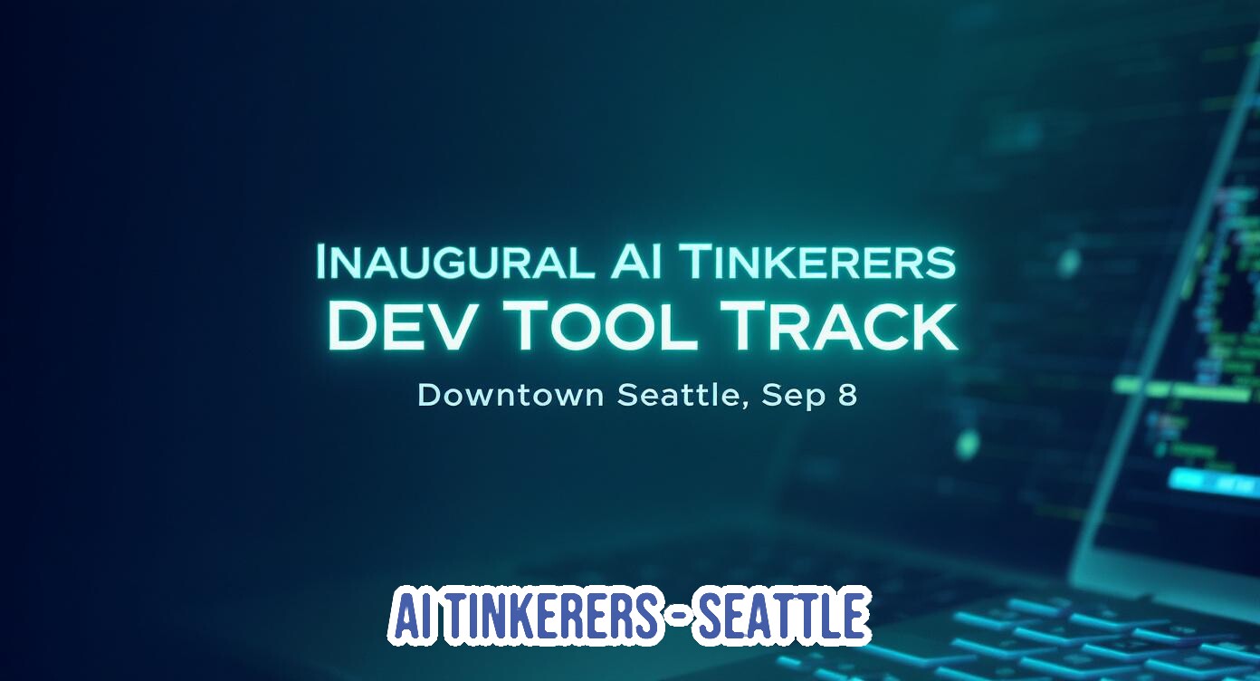 The image is a digital banner announcing an event called 'Inaugural AI Tinkerers DEV TOOL TRACK' taking place in Downtown Seattle on September 8. It features glowing blue text against a dark, blurred background of a laptop screen displaying lines of code.. Text: INAUGURAL AI TINKERERS
DEV TOOL TRACK
Downtown Seattle, Sep 8
AI TINKERERS - SEATTLE