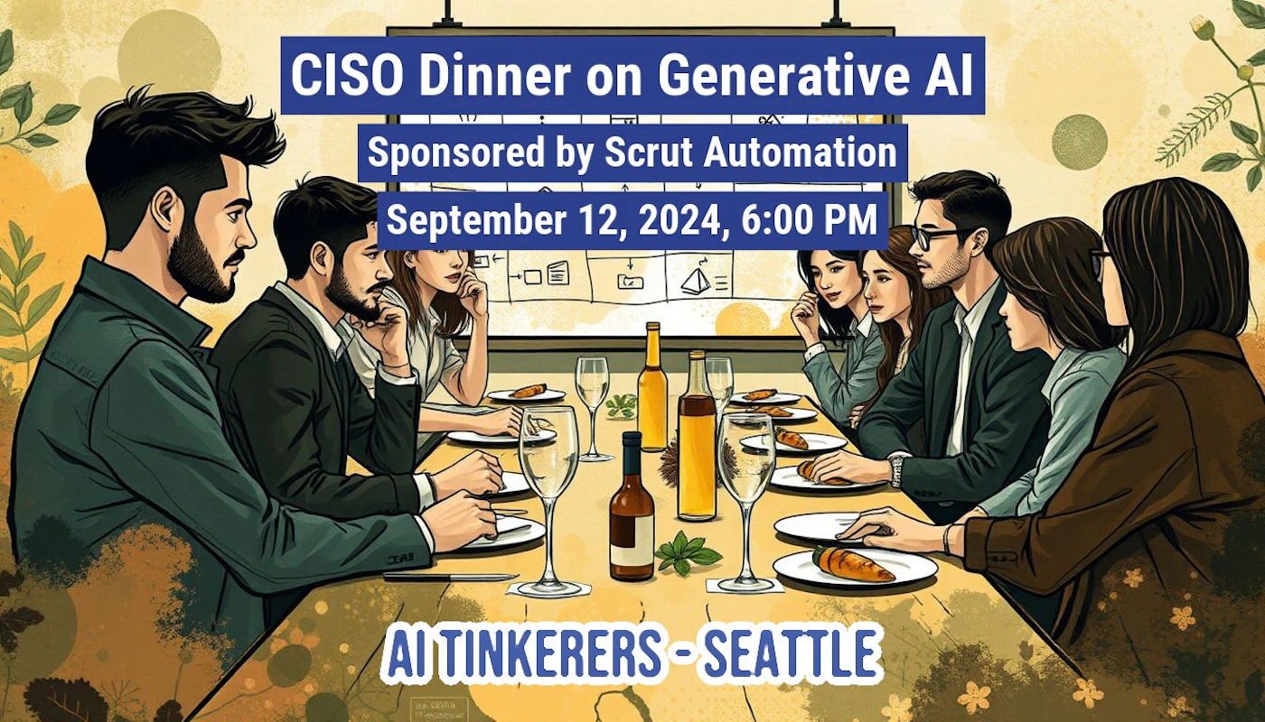 (Illustration) An illustration of people seated at a dinner table, seemingly for an event about Generative AI. Text: CISO Dinner on Generative AI Sponsored by Scrut Automation September 12, 2024, 6:00 PM AI TINKERERS - SEATTLE 2D | Colors: #D4AF7F, #273776, #42603E Note: The image is a drawing depicting a scene, not a photograph or a logo. It's clearly an illustration used as a banner or event promotion.