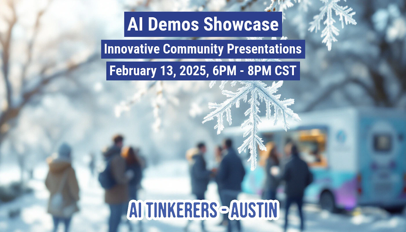 (Banner) A banner advertising an AI Demos Showcase event hosted by AI Tinkerers in Austin, Texas on February 13, 2025. Text: AI Demos Showcase Innovative Community Presentations February 13, 2025, 6PM - 8PM CST AI TINKERERS-AUSTIN modern, clean | Colors: #283e7b, #ffffff Note: The image clearly presents event information with a title, description, date, time, and organizer, indicating its purpose as a promotional banner.