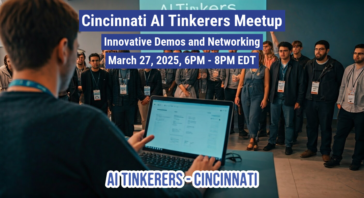 A photo of a person presenting to a group of people at a Cincinnati AI Tinkerers Meetup.. Text: ALTinkers
Cincinnati Al Tinkerers Meetup
Innovative Demos and Networking
March 27, 2025, 6PM - 8PM EDT
AI TINKERERS-CINCINNATI