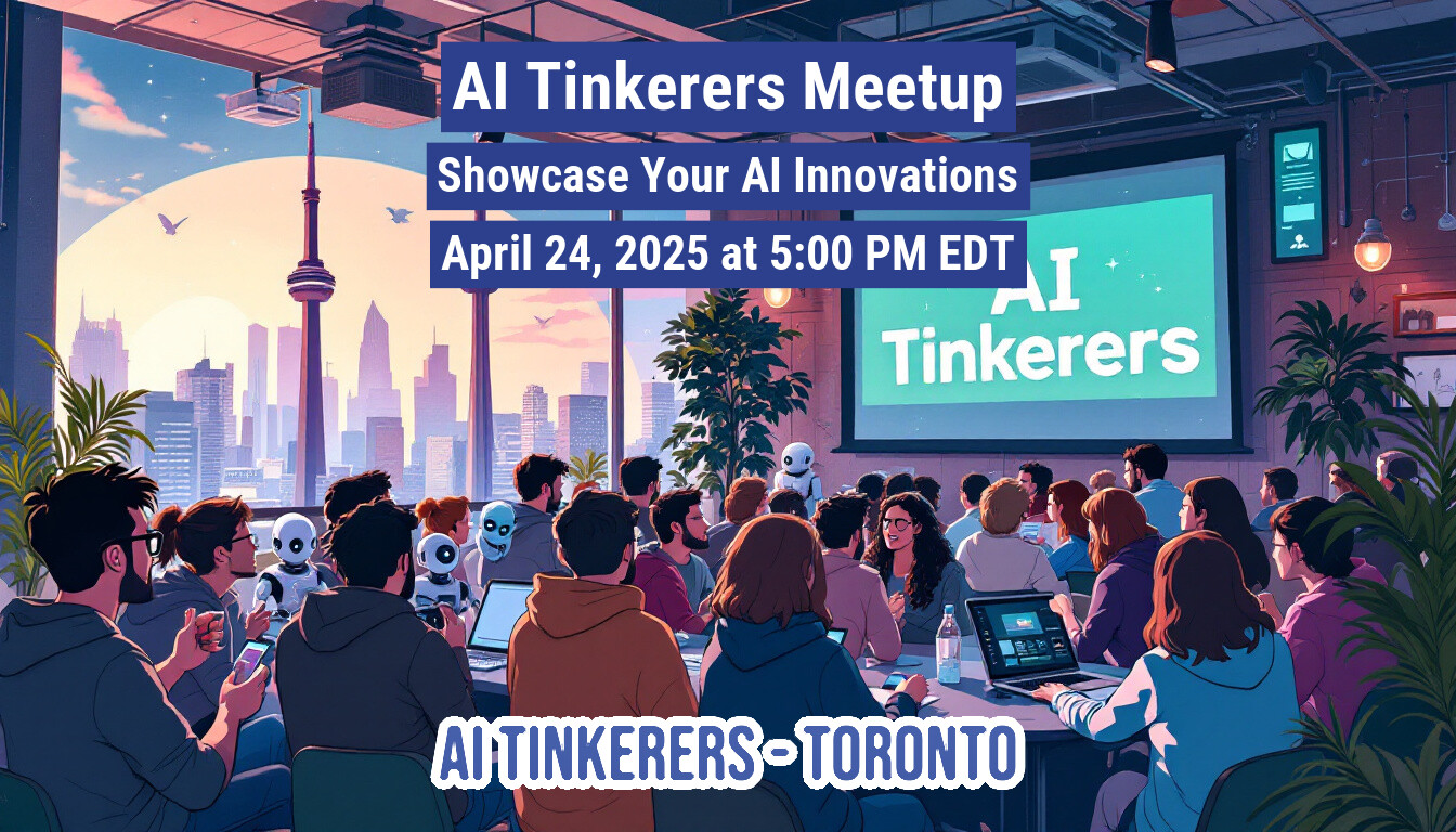 The image is an illustration advertising an AI Tinkerers Meetup in Toronto. It features a group of people and robots attending a presentation in front of a screen showing the words 'AI Tinkerers'.. Text: AI Tinkerers Meetup
Showcase Your Al Innovations
April 24, 2025 at 5:00 PM EDT I
Tinkerers
AI TINKERERS TORONTO