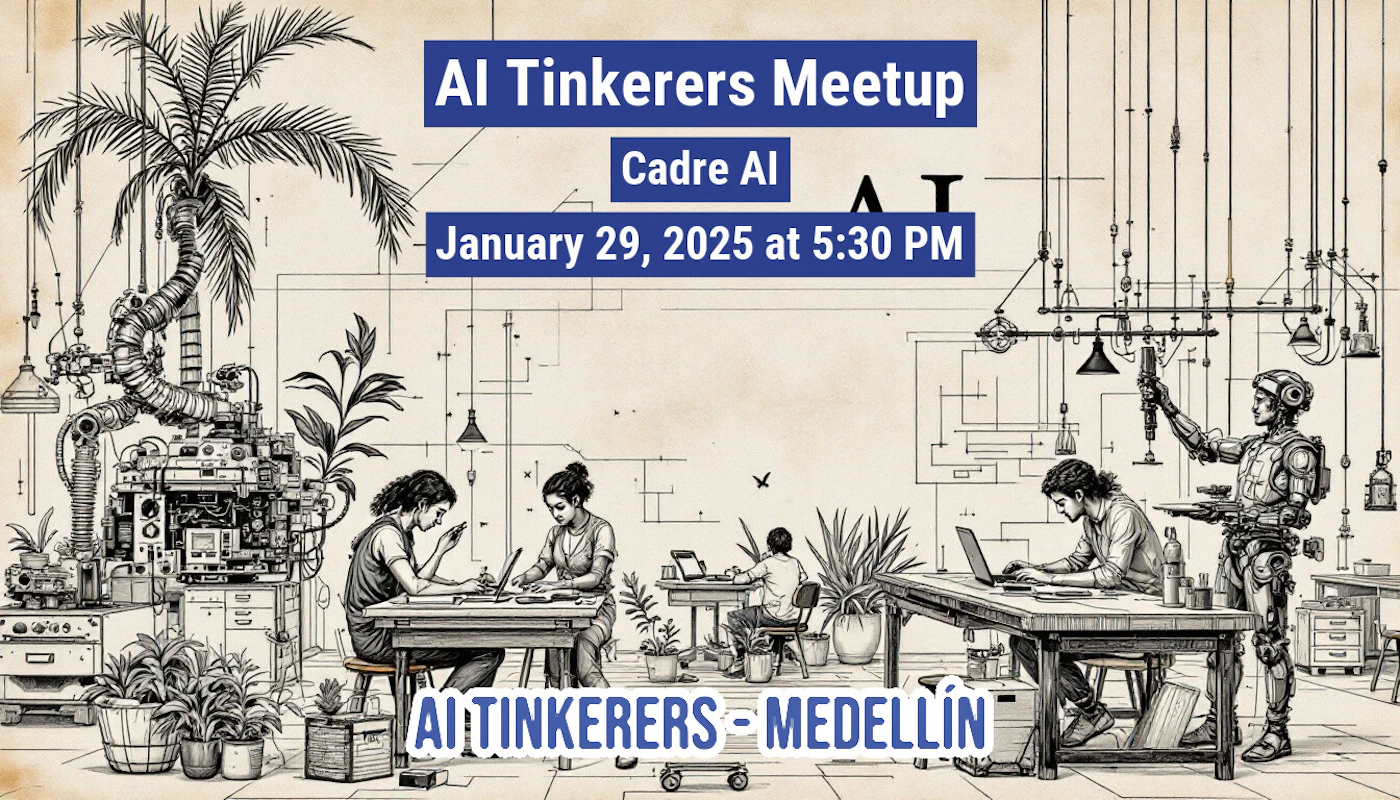 (Banner) An illustration advertising an AI Tinkerers Meetup in Medellín on January 29, 2025, hosted by Cadre AI. Text: Al Tinkerers Meetup Cadre Al AT January 29, 2025 at 5:30 PM AI TINKERERS - MEDELLÍN vintage, technical | Colors: #002d72, #f0f0f0, #000000 Note: The image is clearly a promotional banner for an event, containing event details and visually appealing design elements.