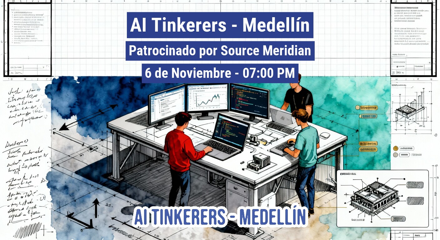 The image is a promotional banner advertising the 'AI Tinkerers - Medellín' event, featuring the date and sponsor details overlaid on a stylized illustration of three people working on computers at a large desk.. Text: AI Tinkerers - Medellín Patrocinado por Source Meridian 6 de Noviembre - 07:00 PM AITINKERERS - MEDELLÍN