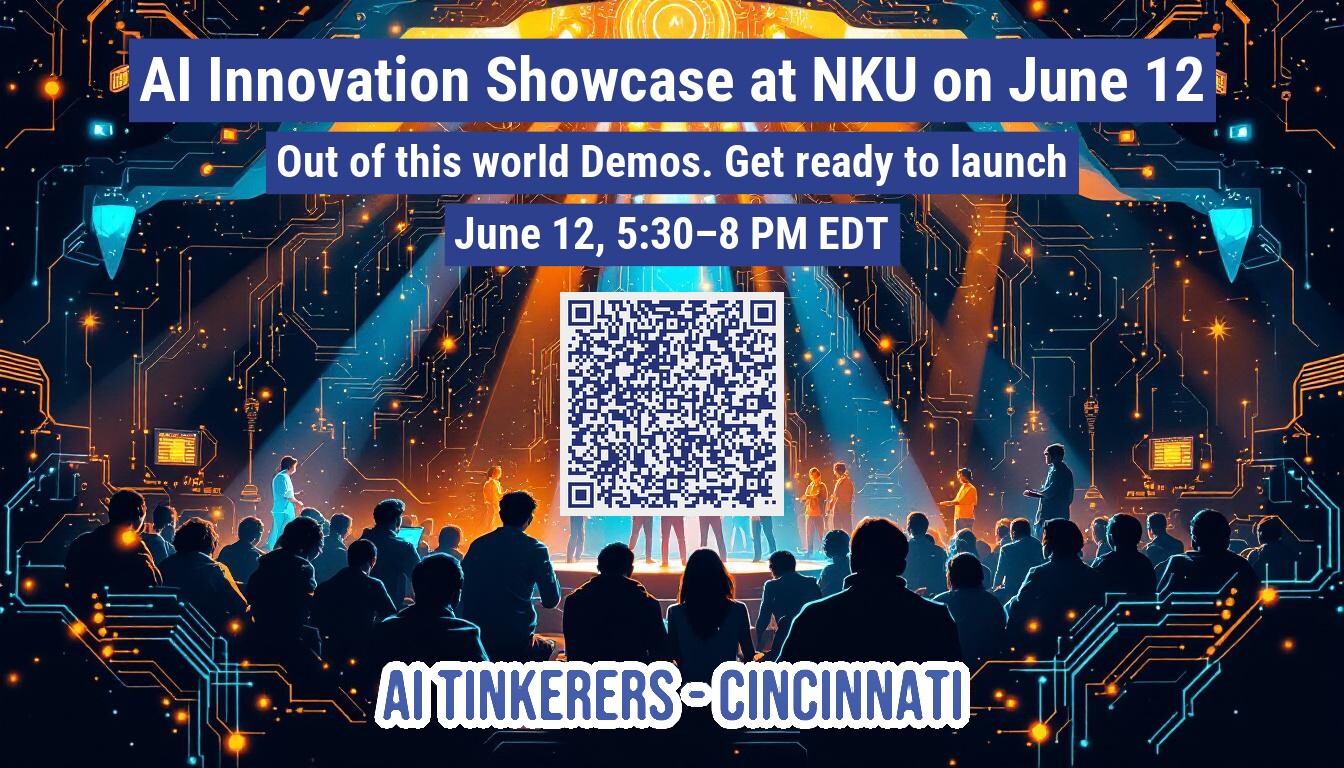 🤖 AI Tinkerers at Northern Kentucky University June 12th 5:30-8PM