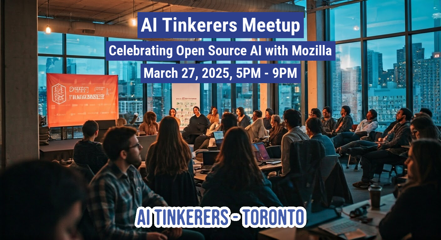 A photo of a group of people attending a meetup about AI, likely in an office or co-working space.. Text: PRADAANSE
AI Tinkerers Meetup
Celebrating Open Source AI with Mozilla
March 27, 2025, 5PM - 9PM
AI TINKERERS - TORONTO