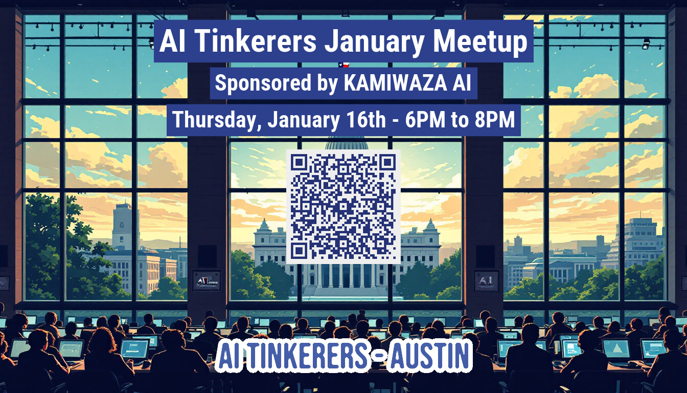 A banner advertising the AI Tinkerers January Meetup in Austin, sponsored by KAMIWAZA AI. It features an illustration of people at computers in a room with large windows overlooking a cityscape.. Text: Al Tinkerers January Meetup
Sponsored by KAMIWAZA AI
Thursday, January 16th - 6PM to 8PM
AI TINKERERS - AUSTIN
AI