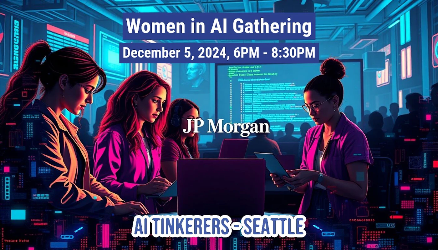(Illustration) An illustration advertising a Women in AI gathering hosted by JP Morgan and AI Tinkerers in Seattle. Text: Women in Al Gathering December 5, 2024, 6PM - 8:30PM JP Morgan AI TINKERERS-SEATTLE stylized | Colors: #002AFF, #8A00FF, #D46400 Note: The image is a digitally created artwork promoting an event, depicting people and a technological setting in a stylized manner.