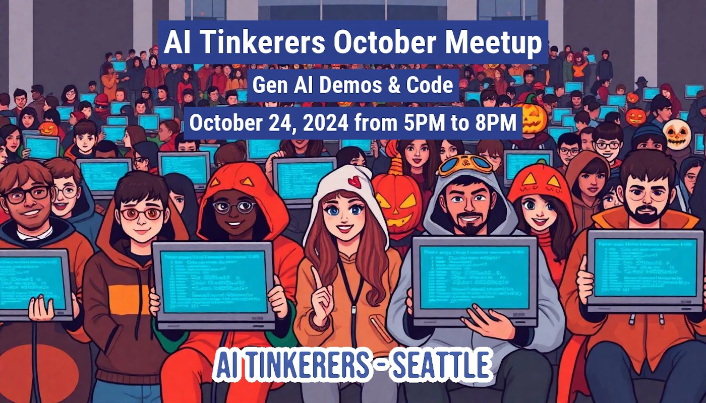 (Illustration) An illustration of a large group of people holding laptops with code displayed on the screens, advertising an AI Tinkerers meetup in Seattle. Text: Al Tinkerers October Meetup Gen Al Demos & Code October 24, 2024 from 5PM to 8PM AI TINKERERS-SEATTLE 2D, cartoon Note: The image is a stylized drawing of people and text, clearly an illustration used as a promotional banner.